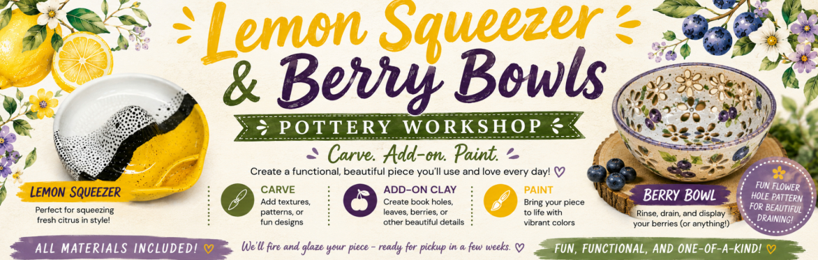 Lemon Squeezer & Berry Bowls Workshop