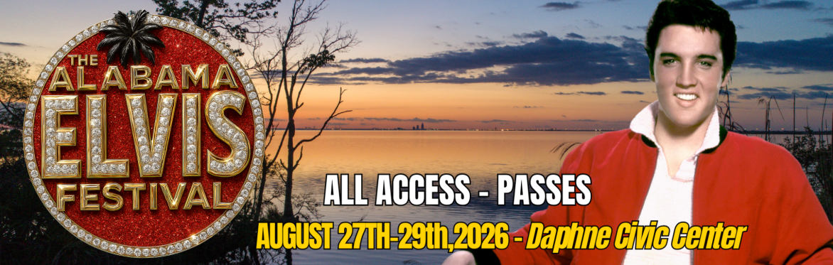 The 2026 Alabama Elvis Festival All-Access Passes