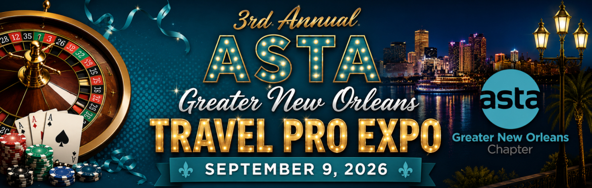 3rd Annual ASTA Greater New Orleans Chapter Travel Pro Expo