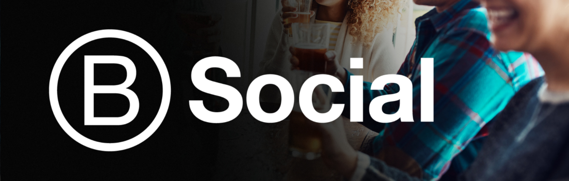 B Social: Gather with Fellow B Corp Leaders and Aspiring Impact Entrepreneurs