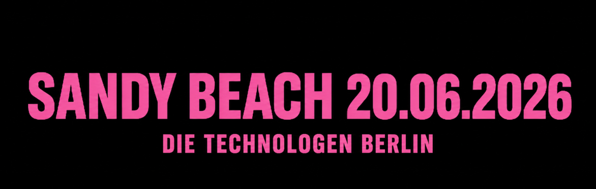 SANDY BEACH TECHNO MUSIC EVENT 20.06.2026 - DIE  TECHNOLOGEN BERLIN - CYPRUS EDITION