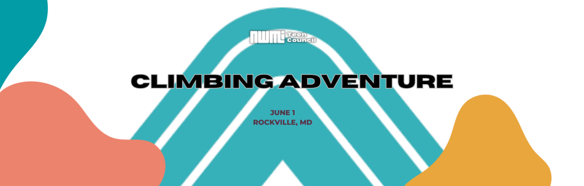 NWMI Teen Council Climbing Adventure June 1
