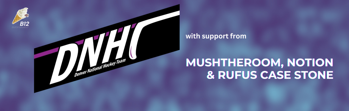 Denver National Hockey Team w/Mushtheroom, Notion & Rufus Case Stone