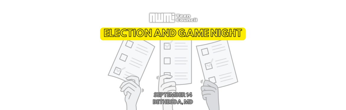 NWMI Teen Council Election and Game Night