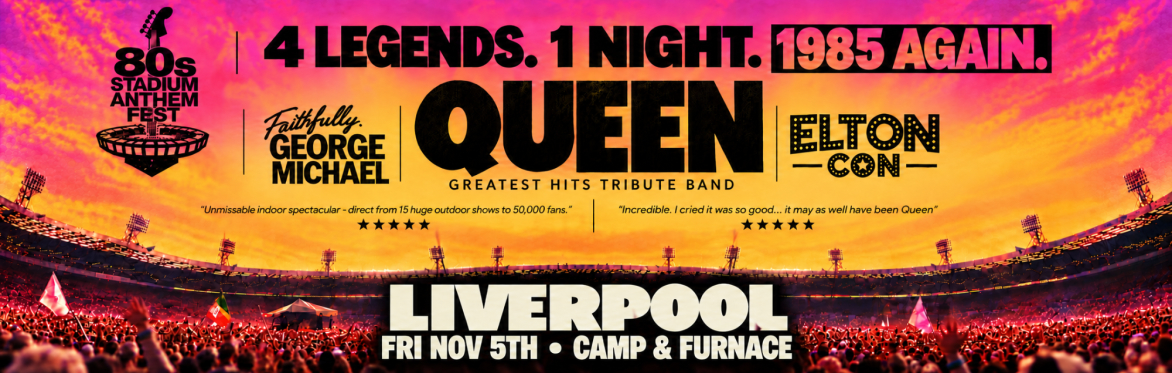 LIVERPOOL - Camp and Furnace - 80s Stadium Anthems Fest