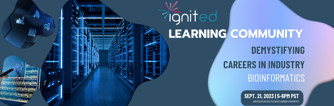 Learning Community Meeting: Demystifying Careers in Industry - Bioinformatics