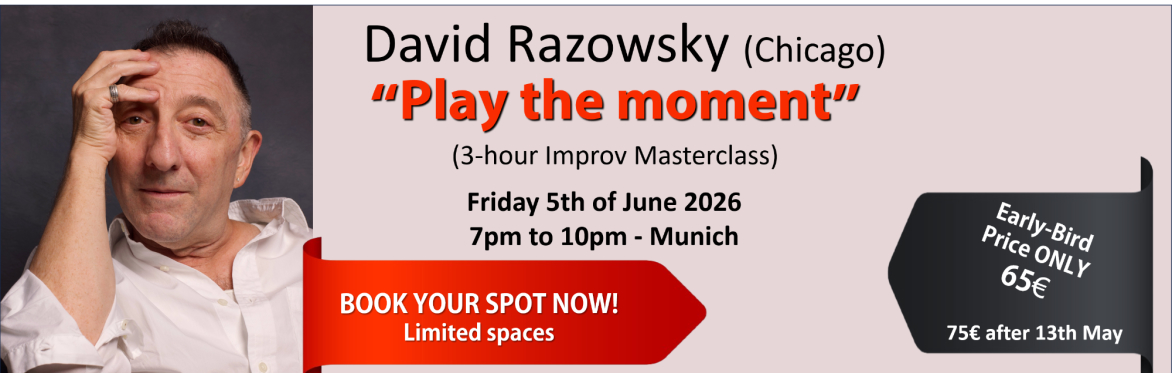 David Razowsky close-up looking at us. Title of "play the Moment" workshop above head and a red banner with "Book your spot fast-limited spaces. Also a Earlybird price tag of 65€ instead of reg€