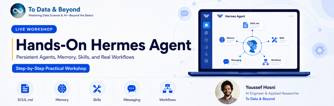Hands-On Hermes Agent: Persistent Agents, Memory, Skills, and Real Workflows