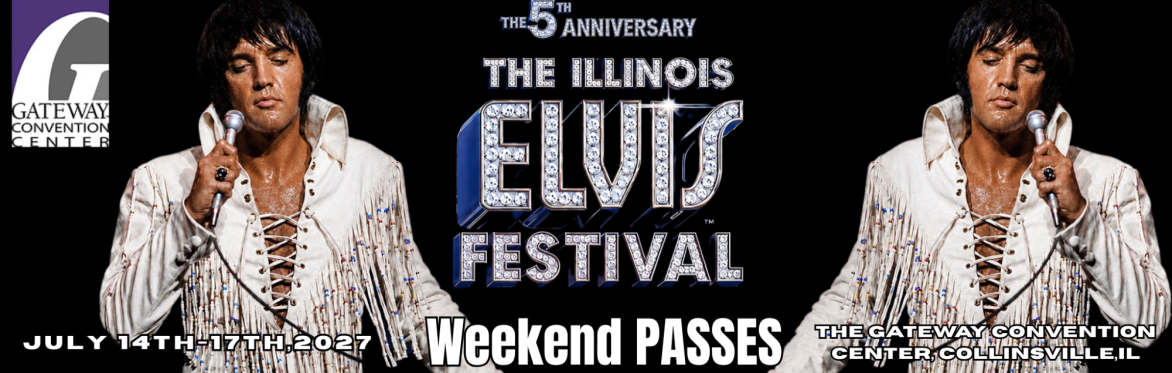 The Illinois Elvis Festival 2027 Weekend Passes