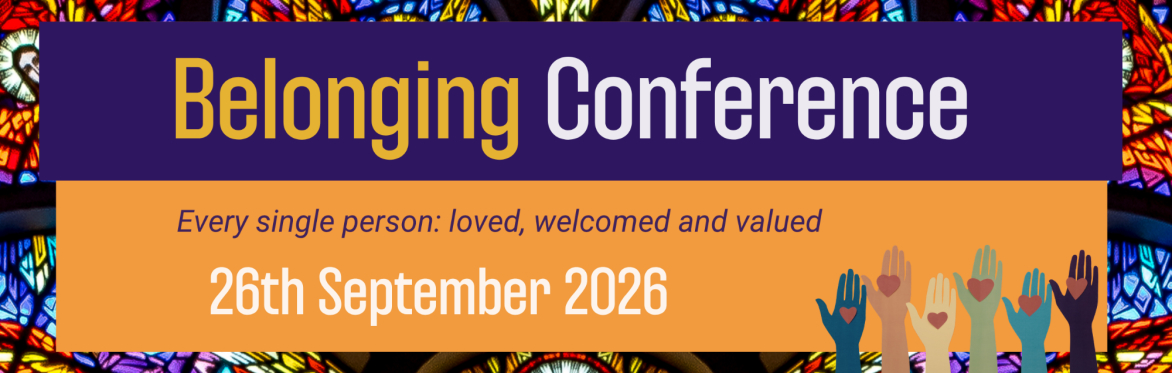A half orange and half purple rectangle with the words Belonging Conference at the top and a tagline Every single person: loved, welcomes and valued with the date 26th September 2026 in white.