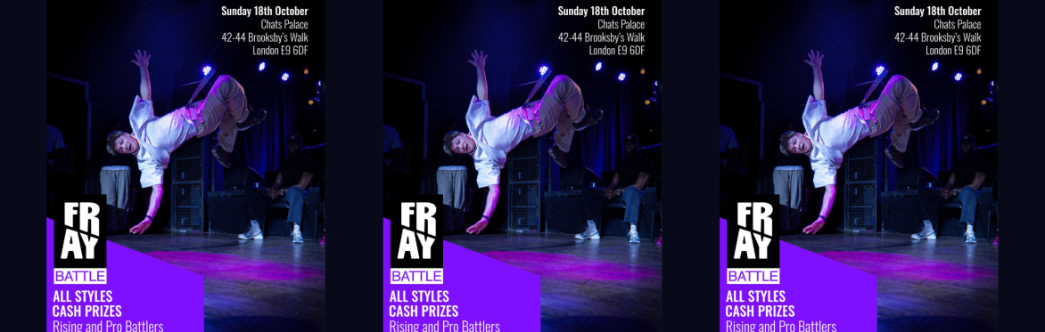 Sunday 14th June London, FRAY All Styles Battle