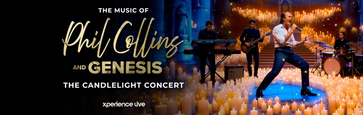 THE MUSIC OF PHIL COLLINS & GENESIS - THE CANDLELIGHT CONCERT