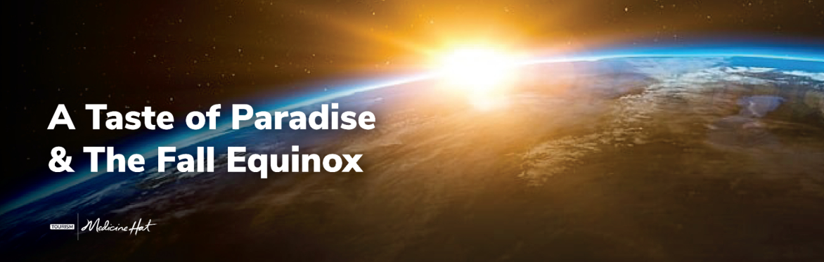 A Taste of Paradise & The Fall Equinox