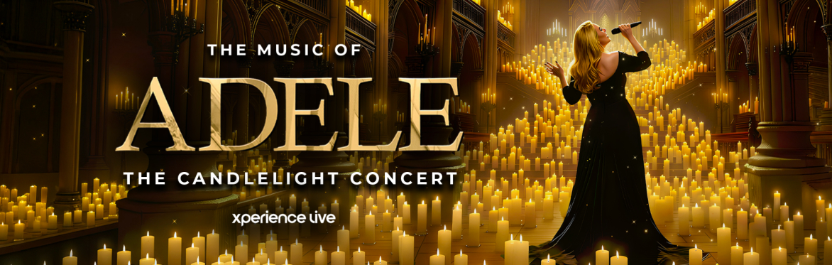 THE MUSIC OF ADELE - THE CANDLELIGHT CONCERT