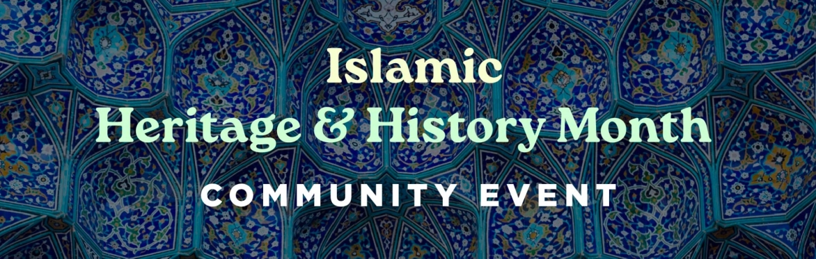 Islamic Heritage and History Month