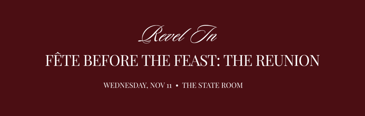 Fête Before the Feast: The Reunion