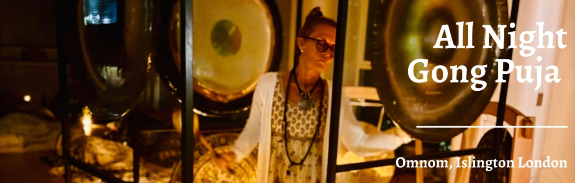Islington London - All Night Gong Puja
