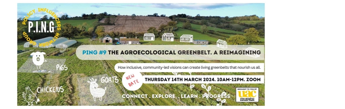 PING #9 The Agroecological Greenbelt - A Reimagining