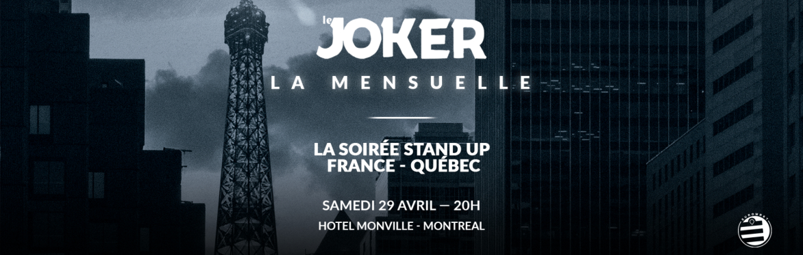LE JOKER x MONVILLE (LA MENSUELLE)