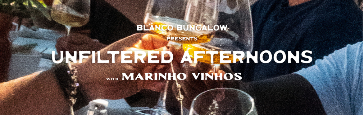 Unfiltered Afternoons: Marinho Vinhos