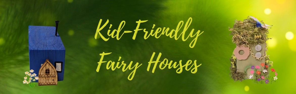 Kid's Craft Workshop: DIY Fairy Houses