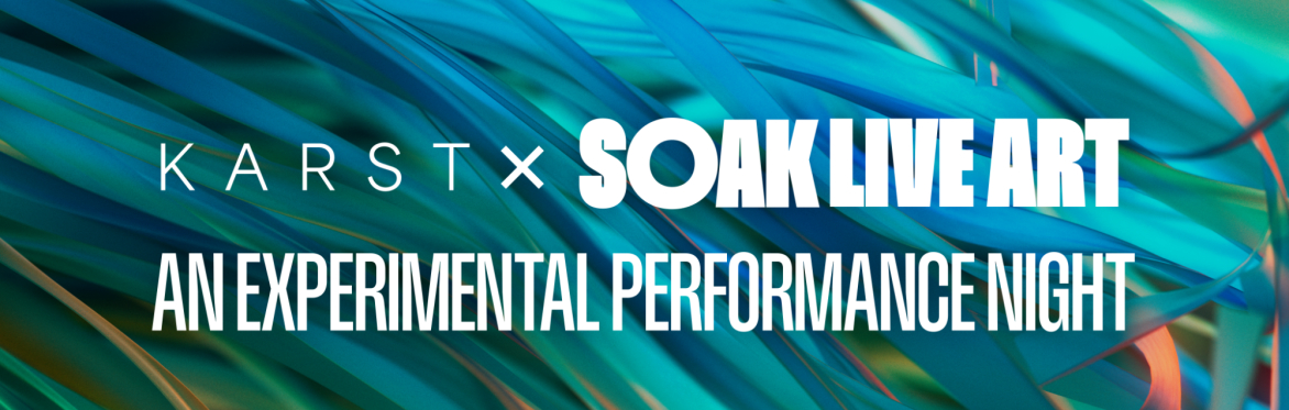 SOAK X SOAK Live Art
