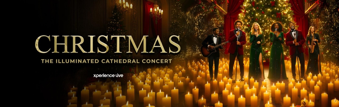 CHRISTMAS - THE ILLUMINATED CATHEDRAL CONCERT