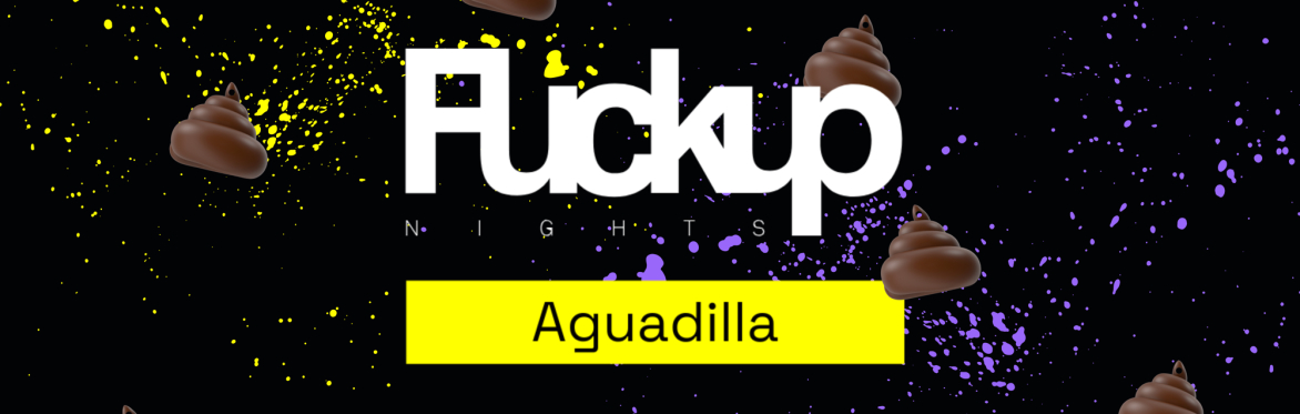 Fuckup Nights Aguadilla