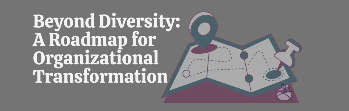 Digital ZOOM | Beyond Diversity: A Roadmap for Organizational Transformation | September 18th, 2026