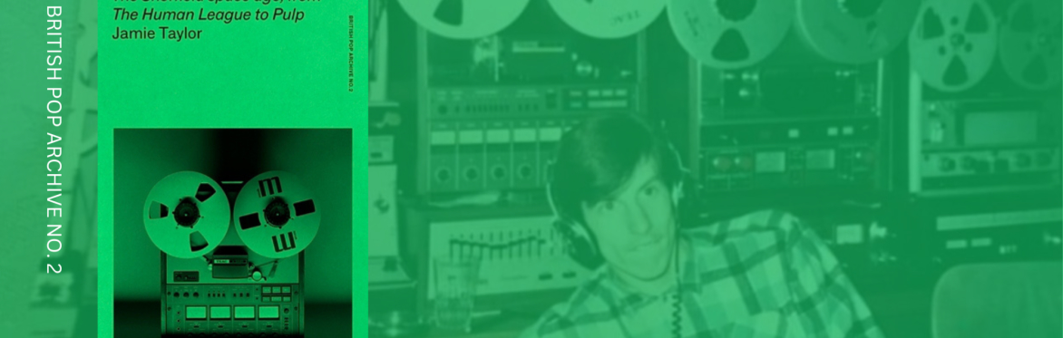 MUSIC SATURDAY: The story behind Studio Electrophonique: The Sheffield space age, from The Human League to Pulp