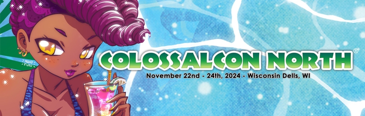 Colossalcon North 2024 (Wisconsin Dells, WI)