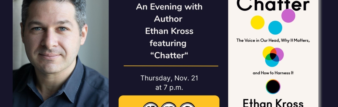A Virtual Evening with Ethan Kross, featuring "Chatter"