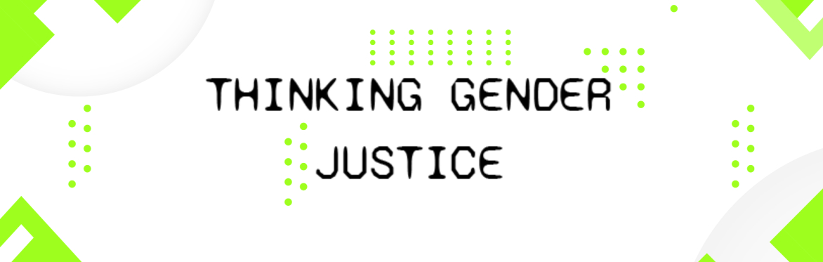 Thinking Gender Justice: Oppression, Resistance, Liberation