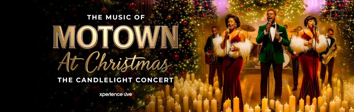 THE MUSIC OF MOTOWN AT CHRISTMAS - THE CANDLELIGHT CONCERT