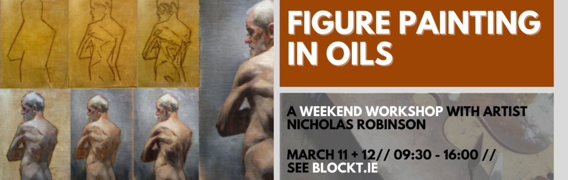 Figure Painting in Oils // A Weekend Workshop with Artist Nicholas Robinson