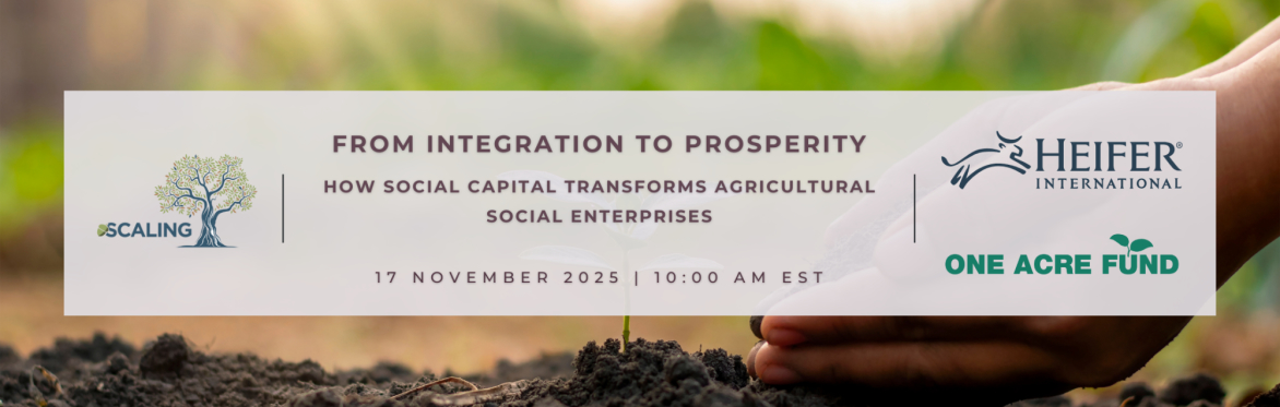 From Integration to Prosperity: How Social Capital Transforms Agricultural Social Enterprises