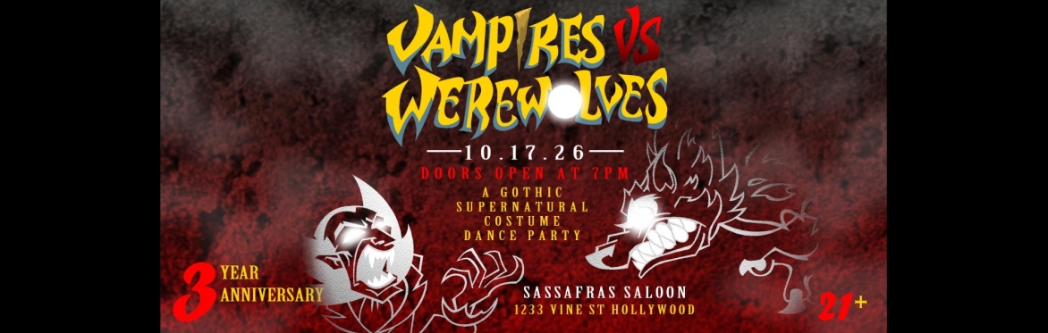 Vampires VS Werewolves - A Gothic Supernatural Costume Dance Party