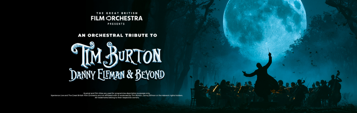 An Orchestral Tribute To Tim Burton, Danny Elfman & Beyond