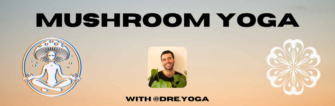 Mushroom Yoga: The Reishi Sequence with Dre