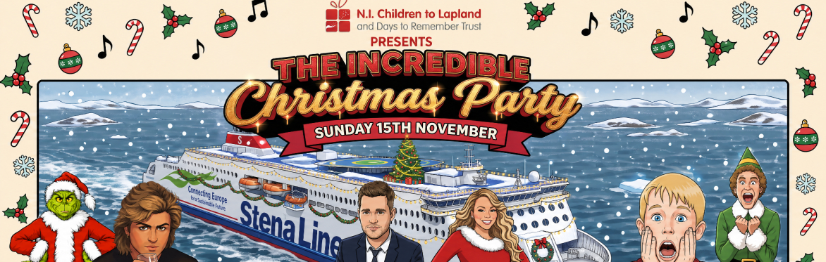 NI Children to Lapland Trust Presents: The Incredible Christmas Party