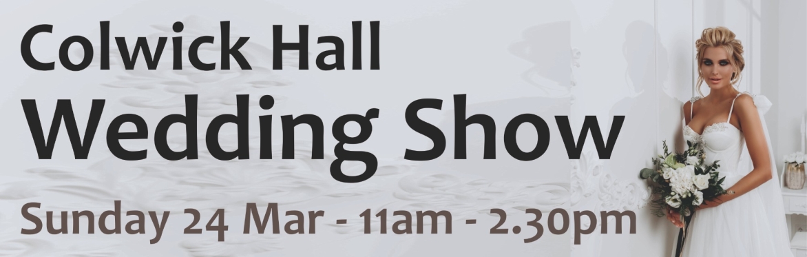 Colwick Hall Wedding Show