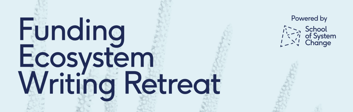 Funding Ecosystem Writing Retreat 2026