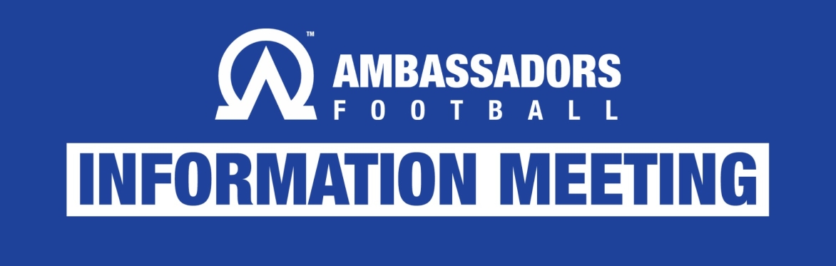Ambassadors Football Information Meeting