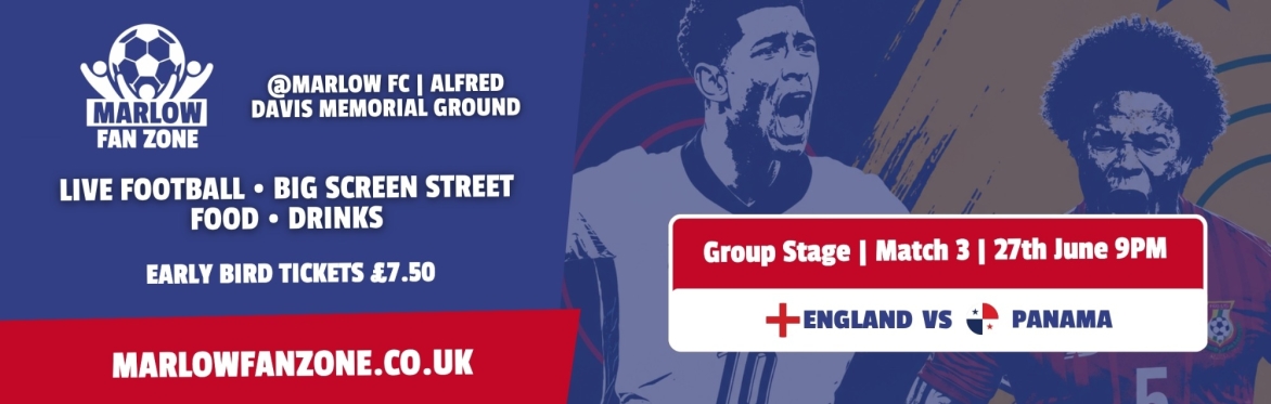 Marlow England Fan Zone | England v Panama | Saturday 27th June