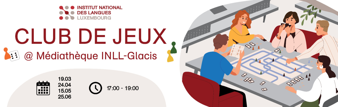 Club de jeux @ INLL-Glacis