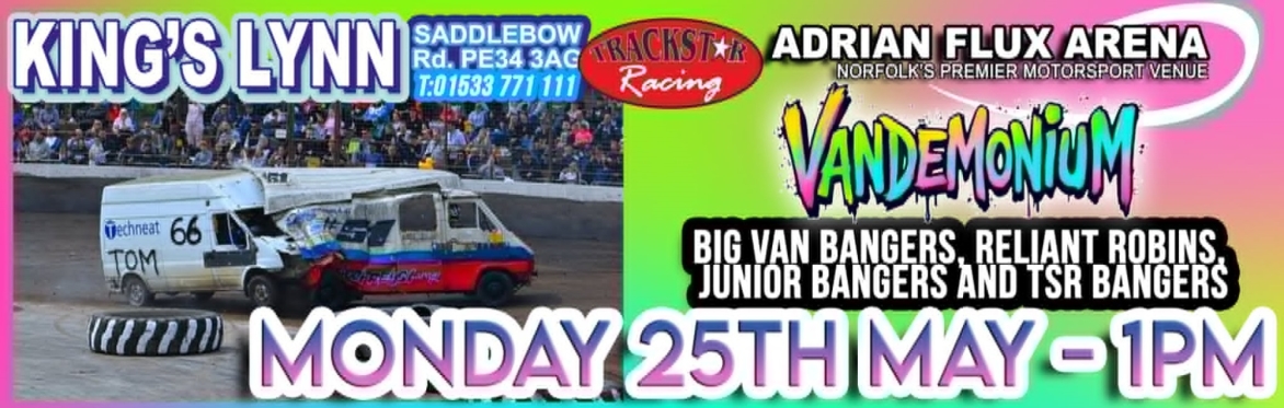 Vandemonium! Big Van Bangers, TSR Bangers, Junior Bangers and Reliant Robins