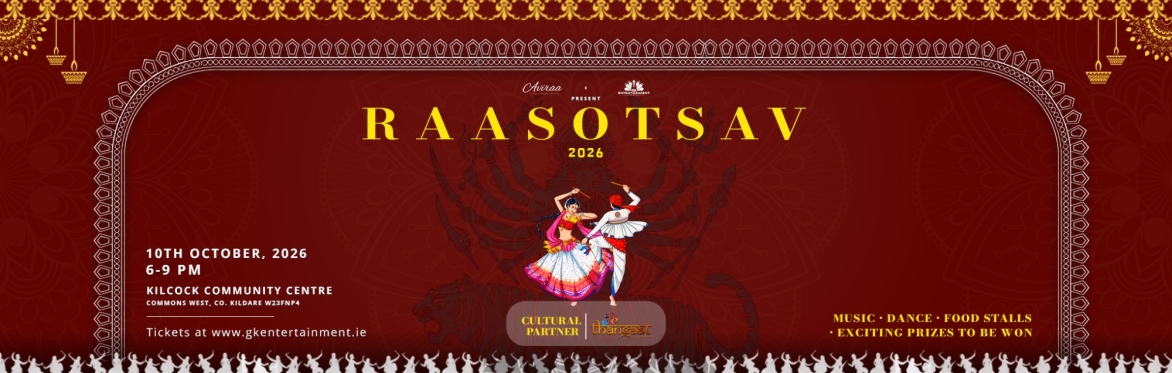 Raasotsav – A Pre-Navratri Celebration by GK Entertainment & Aviraa. Sept 20, 2025 | 5–9 PM | Kilcock Community Centre, Kildare. Music, dance, food stalls, prizes. Tickets at gkentertainment.ie. No re