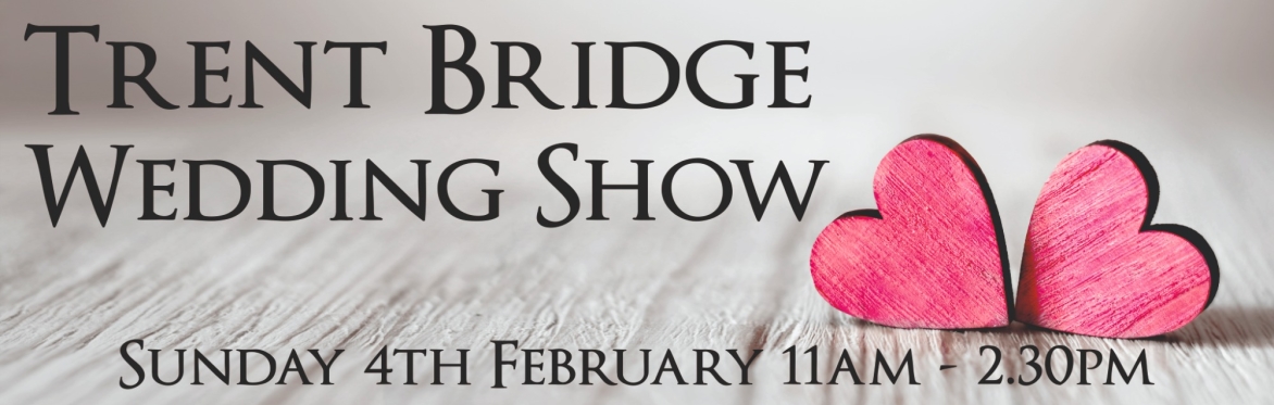 Trent Bridge Wedding Show