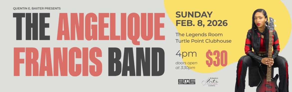 I. Quentin E. Baxter Presents The Angelique Francis Band