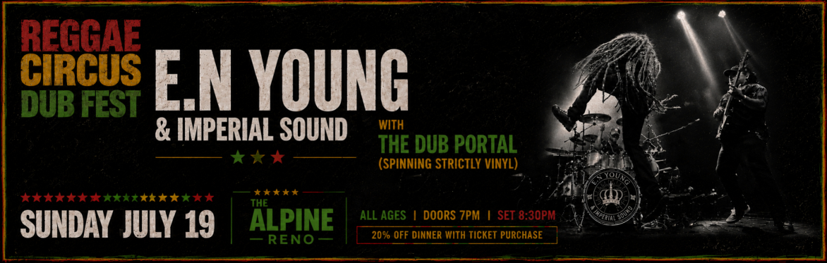 Reggae Circus Dub Fest (Reno) - w/ E.N Young & Imperial Sound